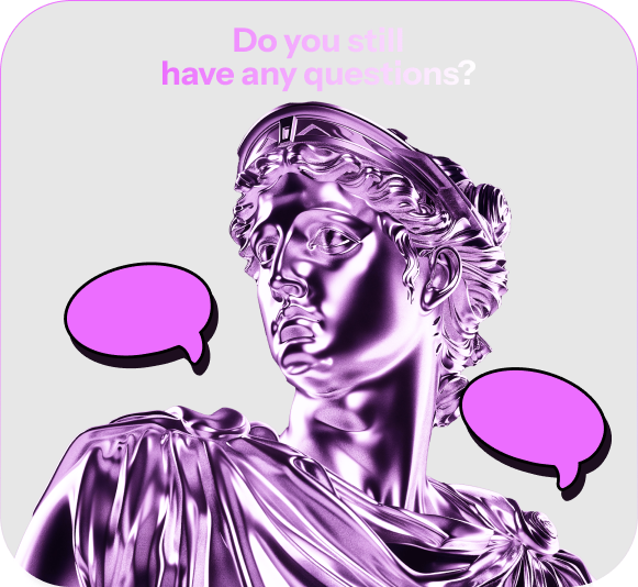 Do you still have questions?
